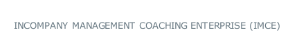 INCOMPANY MANAGEMENT COACHING ENTERPRISE (IMCE)
